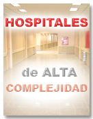 Hospitales Alta Complejidad